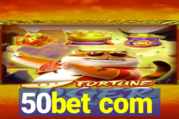 50bet com